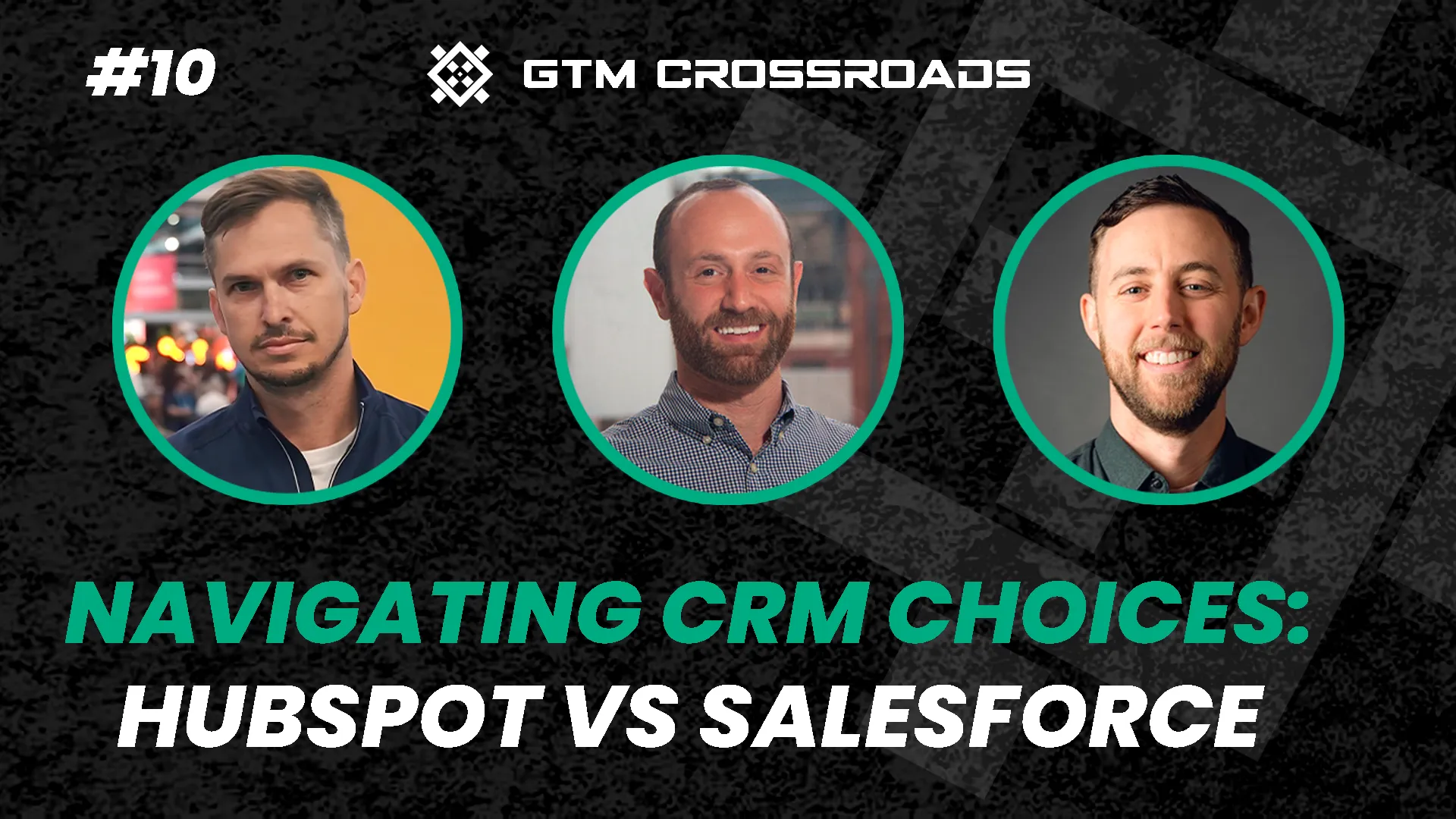 GTM Crossroads Podcast Ep10: CRM Choices (HubSpot vs Salesforce)