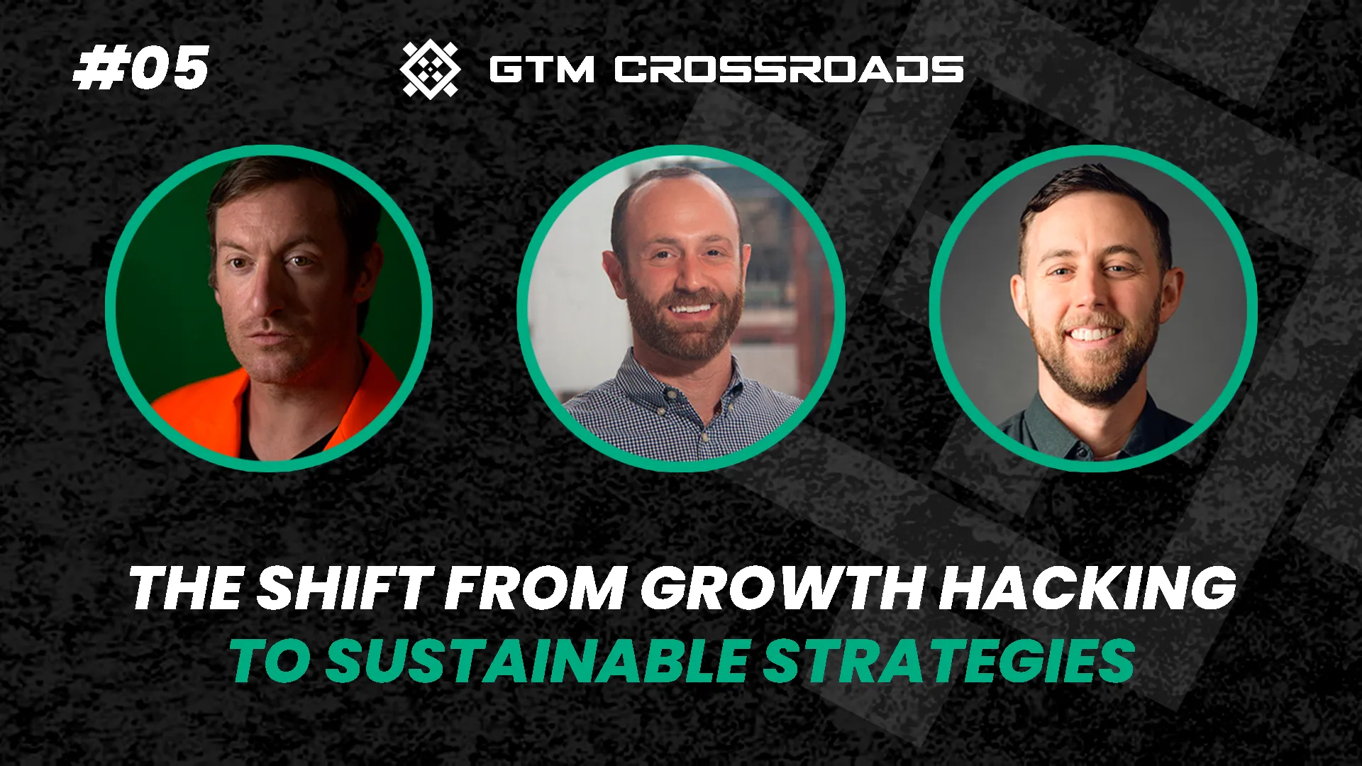 GTM Crossroads Podcast Ep5: Growth Hacking to Sustainable Strategies